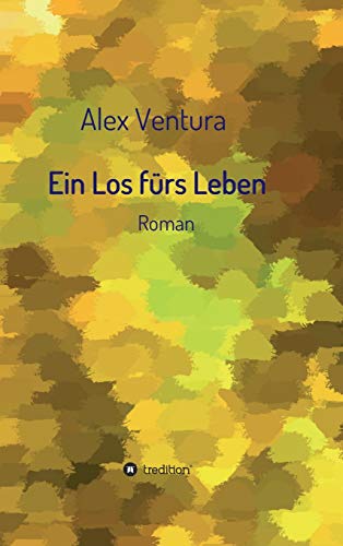 Ein Los fürs Leben: Roman
