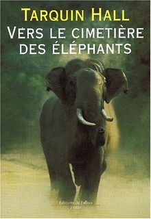 Vers le cimetière des éléphants