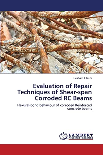 Evaluation of Repair Techniques of Shear-span Corroded RC Beams: Flexural-bond behaviour of corroded Reinforced concrete beams