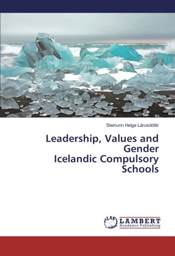 Leadership, Values and Gender Icelandic Compulsory Schools