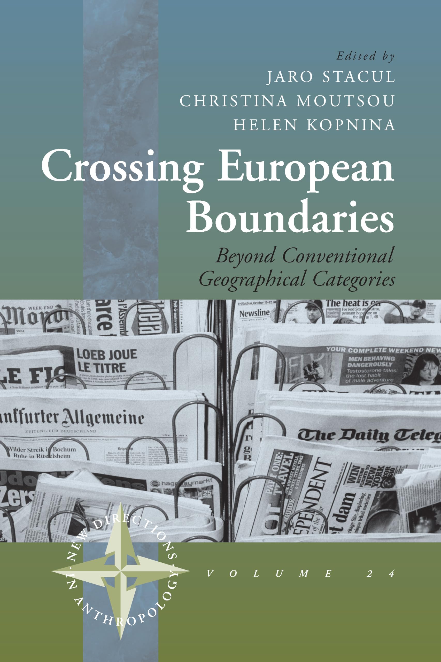 Crossing European Boundaries: Beyond Conventional Geographical Categories (New Directions in Anthropology, Band 24)