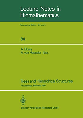 Trees and Hierarchical Structures: Proceedings of a Conference held at Bielefeld, FRG, Oct. 5–9th, 1987 (Lecture Notes in Biomathematics (84), Band 84)