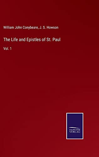The Life and Epistles of St. Paul: Vol. 1