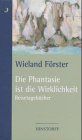 Die Phantasie ist die Wirklichkeit: Reisetagebücher