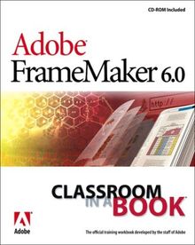 Adobe Framemaker 6 0 W Cd Rom Engl Ed Classroom In A Book Von Becky Swanson