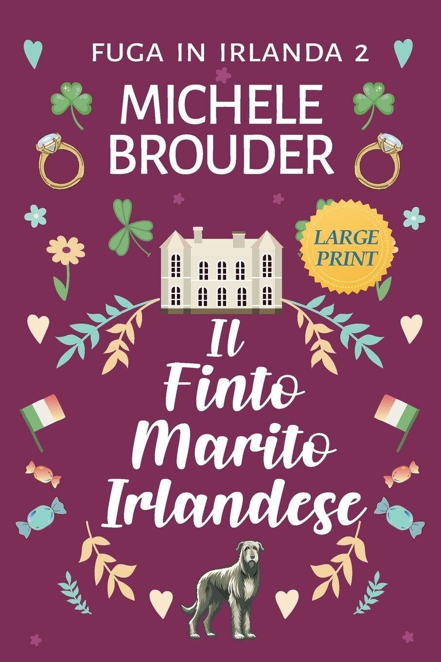 Il Finto Marito Irlandese (Fuga in Irlanda Vol. 2) (Caratteri Grandi)