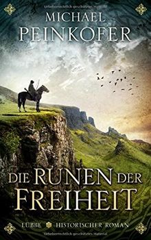 Die Runen der Freiheit: Historischer Roman