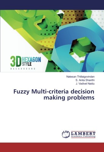 Fuzzy Multi-criteria decision making problems