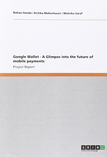 Google Wallet - A Glimpse into the future of mobile payments