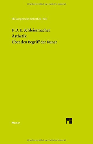 Ästhetik (1819/25). Über den Begriff der Kunst (1831/32)