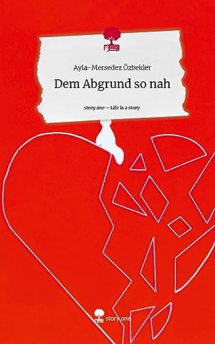 Dem Abgrund so nah. Life is a Story - story.one