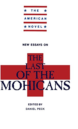 New Essays on The Last of the Mohicans (The American Novel)