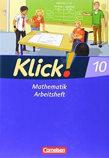 Klick! Mathematik - Mittel-/Oberstufe - Östliche und westliche Bundesländer: 10. Schuljahr - Arbeitsheft