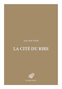 La cité du rire : politique et dérision dans l'Athènes classique