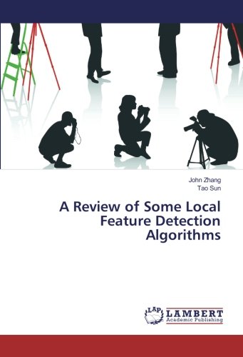 A Review of Some Local Feature Detection Algorithms