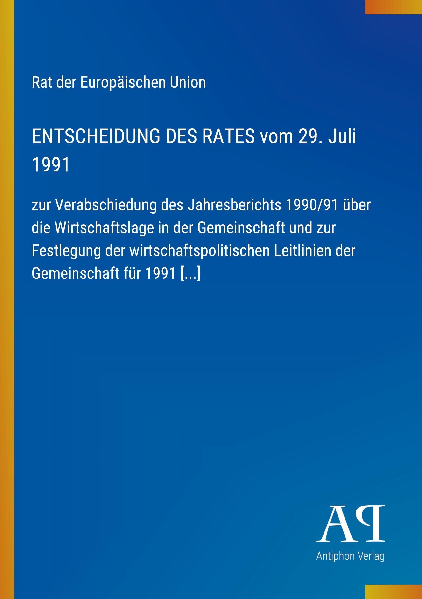 ENTSCHEIDUNG DES RATES vom 29. Juli 1991