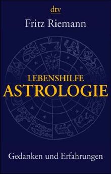 Lebenshilfe Astrologie. Gedanken und Erfahrungen