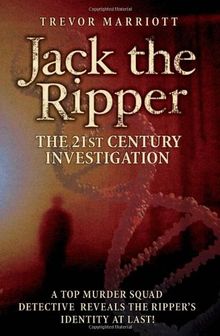 Jack the Ripper: The 21st Century Investigation