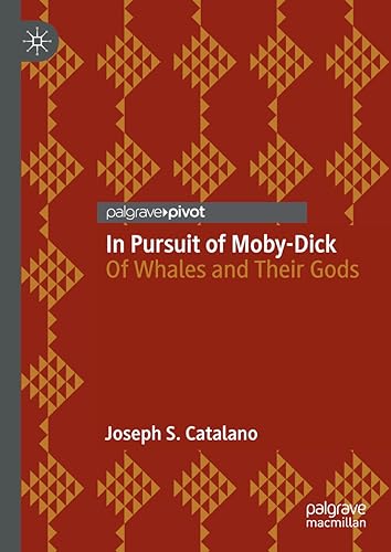 In Pursuit of Moby-Dick: Of Whales and Their Gods