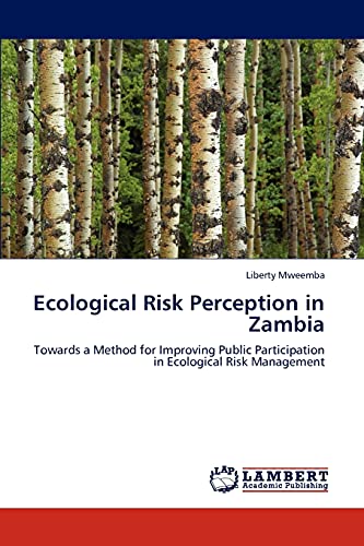 Ecological Risk Perception in Zambia: Towards a Method for Improving Public Participation in Ecological Risk Management