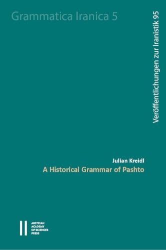 A Historical Grammar of Pashto (Veröffentlichungen zur Iranistik)