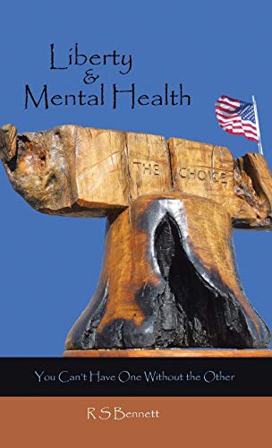 Liberty & Mental Health: You Can't Have One Without the Other