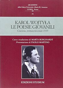 Le poesie giovanili. Cracovia, primavera-estate 1939 (Quaderni LUMSA)