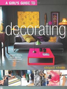 A Girl's Guide to Decorating