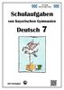 Deutsch 7 , Schulaufgaben von bayerischen Gymnasien mit Lösungen