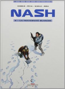 Nash. Vol. 4. La fraternité blanche