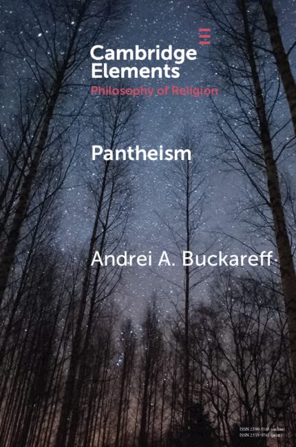 Pantheism (Cambridge Elements: Elements in the Philosophy of Religion)