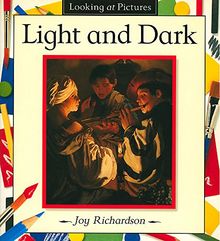 Looking At Pictures: Light and Dark