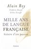 Mille ans de langue française : histoire d'une passion