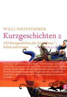 Kurzgeschichten, Bd.2, 222 Kurzgeschichten für Gottesdienst, Schule und Gruppe