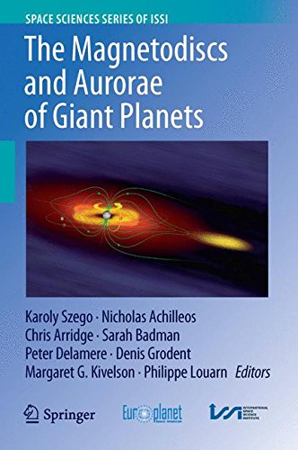The Magnetodiscs and Aurorae of Giant Planets (Space Sciences Series of ISSI)