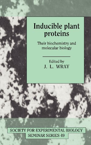 Inducible Plant Proteins: Their Biochemistry and Molecular Biology (Society for Experimental Biology Seminar Series, Band 49)