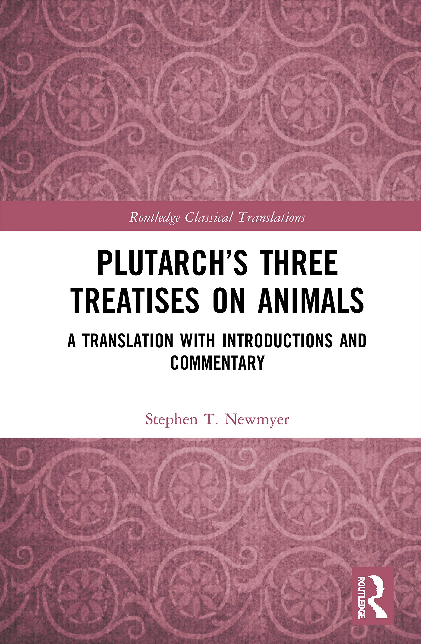 Plutarch’s Three Treatises on Animals: A Translation with Introductions and Commentary (Routledge Classical Translations)