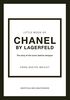 Little Book of Chanel by Lagerfeld: The Story of the Iconic Fashion Designer (The Little Books of Fashion)