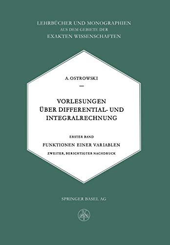 Vorlesungen Über Differential- und Integralrechnung: Funktionen einer Variablen (Lehrbücher und Monographien aus dem Gebiete der exakten Wissenschaften, 4, Band 4)