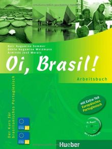 Oi, Brasil!: Der Kurs für brasilianisches Portugiesisch / Arbeitsbuch mit 2 Audio-CDs