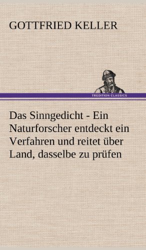 Das Sinngedicht: Ein Naturforscher entdeckt ein Verfahren und reitet über Land, dasselbe zu prüfen
