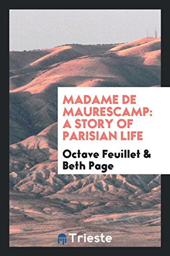 Madame de Maurescamp: A Story of Parisian Life