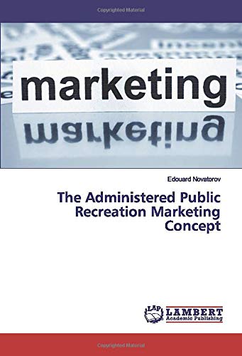 The Administered Public Recreation Marketing Concept