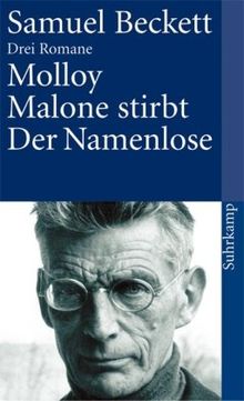 Drei Romane. Molloy. Malone stirbt. Der Namenlose.