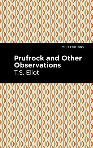 Prufrock and Other Observations (Mint Editions―Poetry and Verse)
