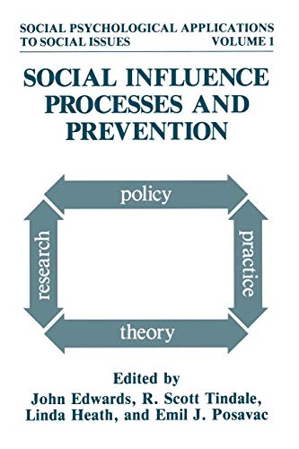 Social Influence Processes and Prevention (Social Psychological Applications To Social Issues) (Social Psychological Applications To Social Issues, 1, Band 1)