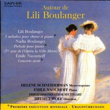Autour de Lili Boulanger, Mélodies - Oeuvres - Concerto von Emile Naoumoff(piano) | CD | Zustand sehr gut