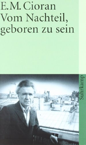 Cioran E M - GEBRAUCHT Vom Nachteil geboren zu sein - Preis vom 17112023 061014 h
