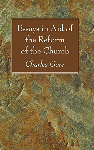 Essays in Aid of the Reform of the Church