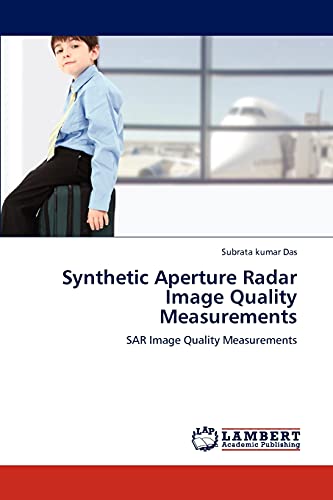 Synthetic Aperture Radar Image Quality Measurements: SAR Image Quality Measurements